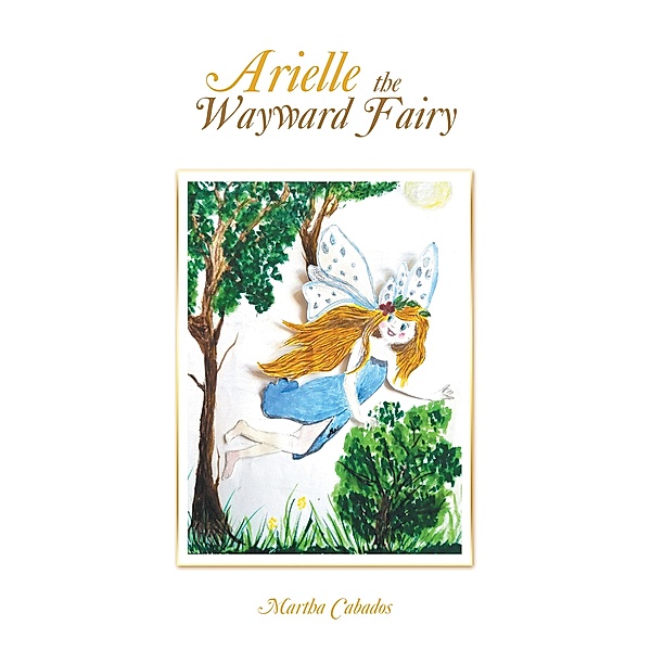 Arielle the Wayward Fairy, Martha Cabados