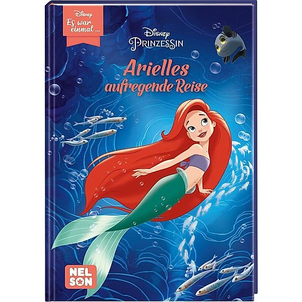 Arielles aufregende Reise (Disney Prinzessin) / Disney: Es war einmal Bd.5