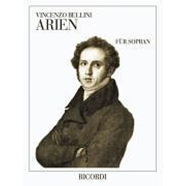 Arien für Sopran, für Gesang und Klavier, Klavierpartitur, Vincenzo Bellini