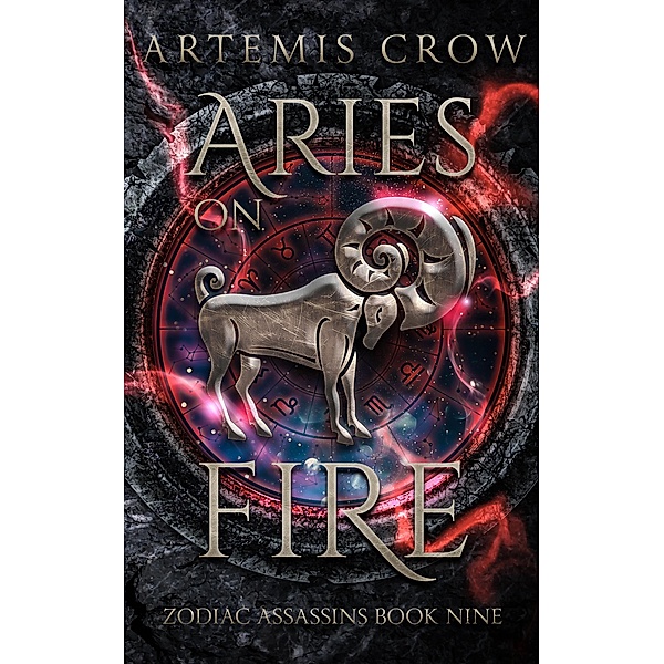 Aries On Fire (Zodiac Assassins, #9) / Zodiac Assassins, Artemis Crow