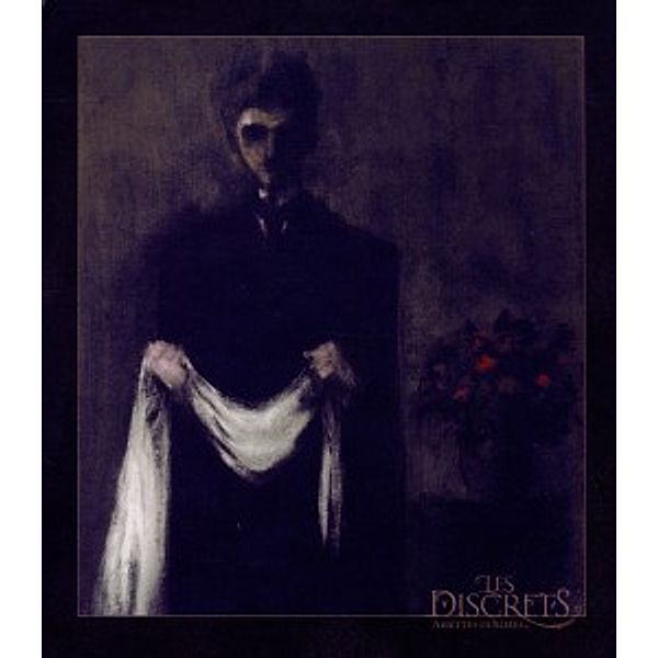 Ariettes Oubliées (Ltd.Digipak), Les Discrets