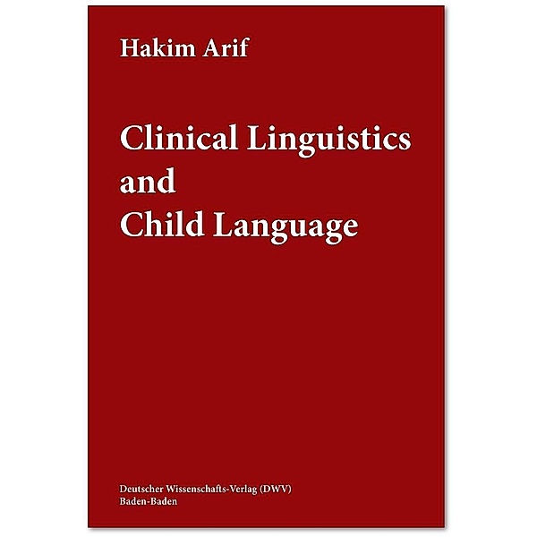 Arif, H: Clinical Linguistics and Child Language, Hakim Arif
