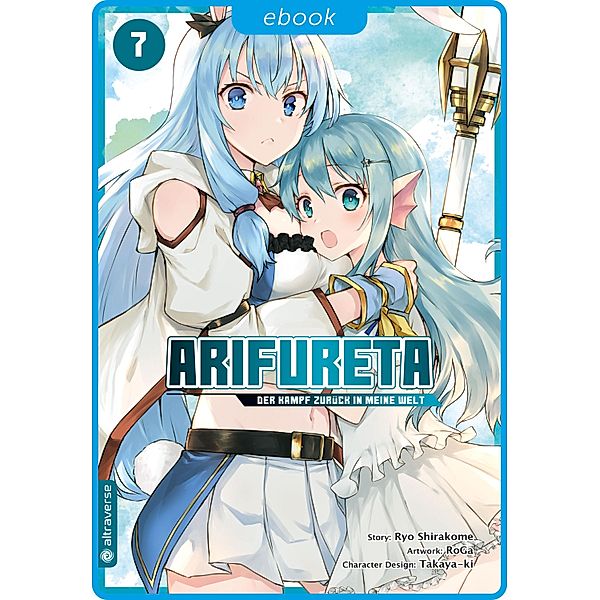 Arifureta - Der Kampf zurück in meine Welt Bd.7, Ryo Shirakome, Takaya-ki, RoGa