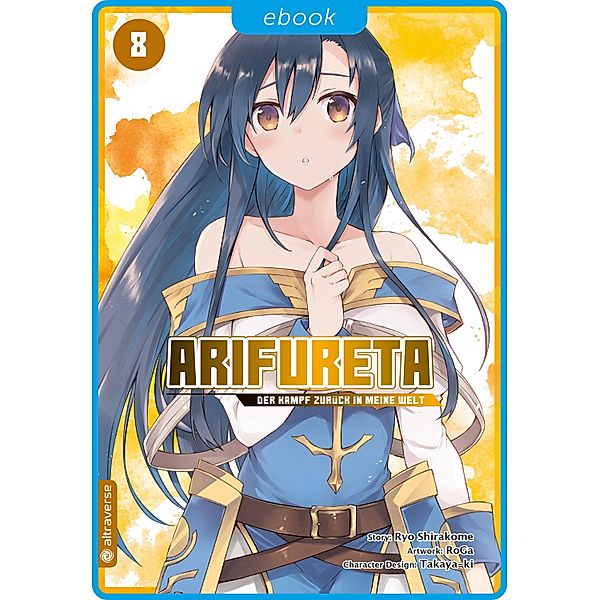 Arifureta - Der Kampf zurück in meine Welt Bd.8, Ryo Shirakome, Takaya-ki, RoGa