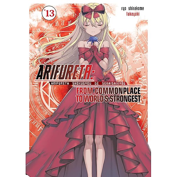 Arifureta: From Commonplace to World's Strongest: Volume 13 / Arifureta: From Commonplace to World's Strongest Bd.14, Ryo Shirakome