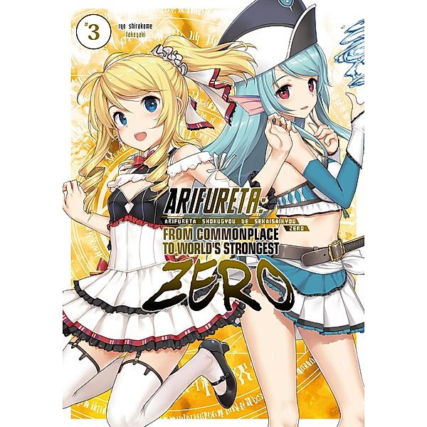 Arifureta Zero: Volume 3 / Arifureta Zero Bd.3, Ryo Shirakome