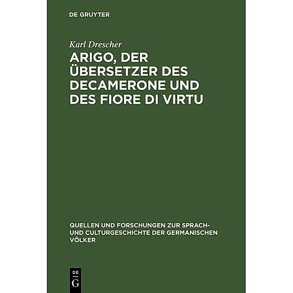 Arigo, der Übersetzer des Decamerone und des Fiore di Virtu / Quellen und Forschungen zur Sprach- und Culturgeschichte der germanischen Völker Bd.86, Karl Drescher