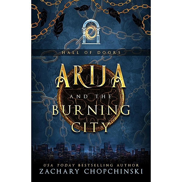Arija and The Burning City (Hall of Doors, #3) / Hall of Doors, Zachary Chopchinski