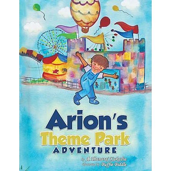 Arion's Theme Park Adventure, A. Thanaraj Kukadia