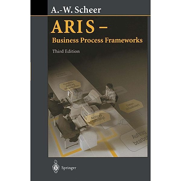 ARIS - Business Process Frameworks, August-Wilhelm Scheer