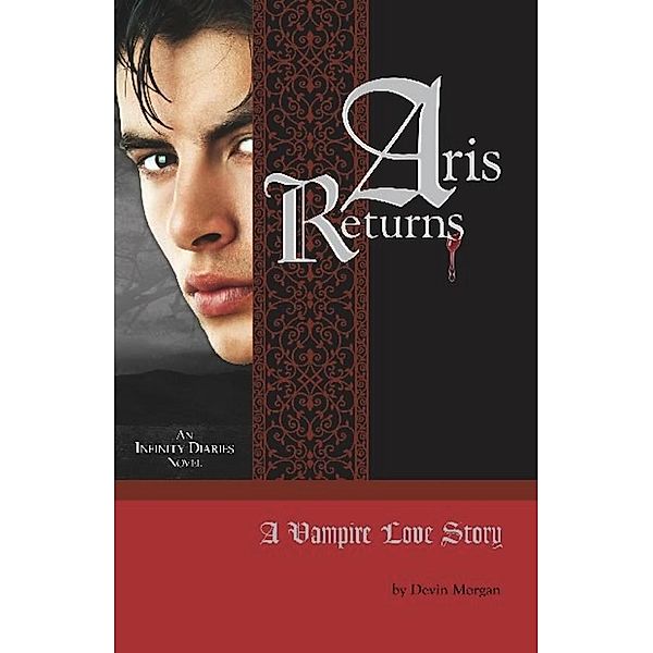 ARIS RETURNS: A VAMPIRE LOVE STORY, Devin Morgan