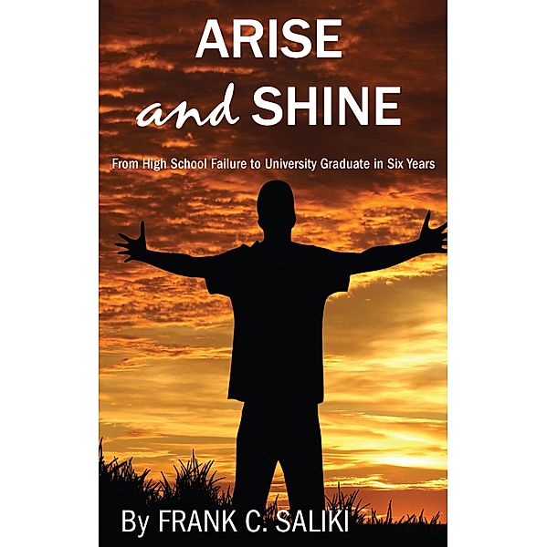 Arise and Shine, Frank C. Saliki