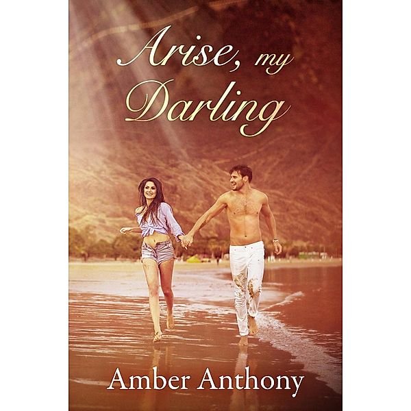 Arise, My Darling (Crystal Calling, #1) / Crystal Calling, Amber Anthony