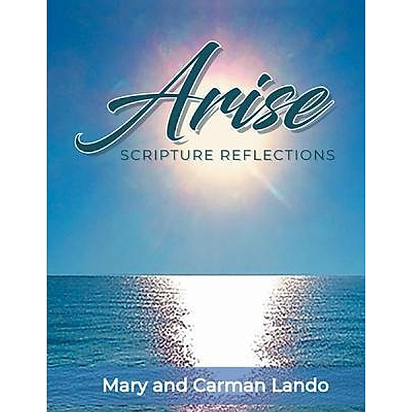 Arise Scripture Reflections / LitPrime Solutions, Carman Lando