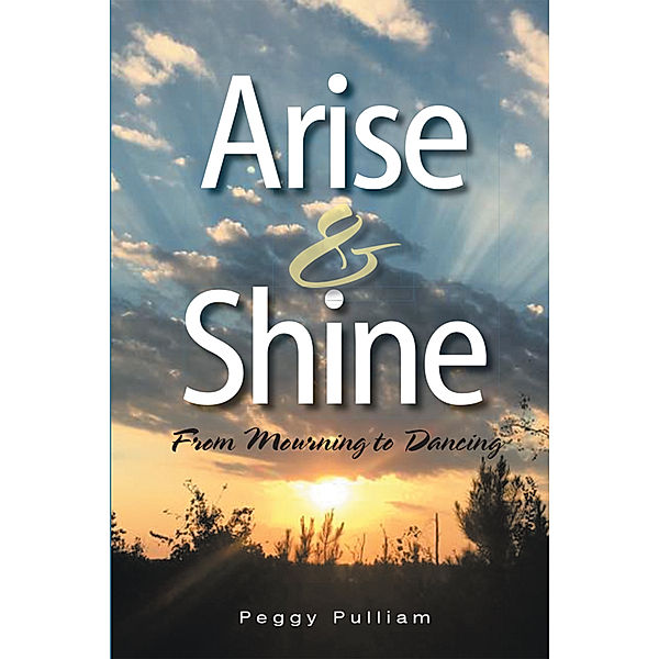 Arise & Shine, Peggy Pulliam