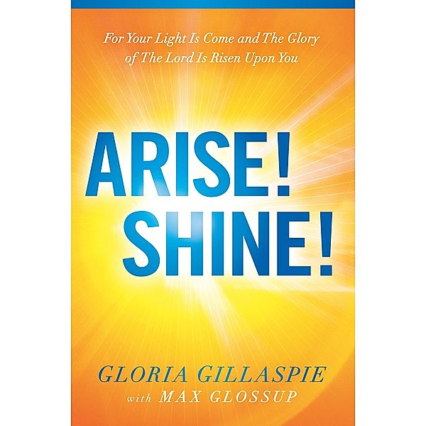 Arise! Shine!, Gloria Gillaspie