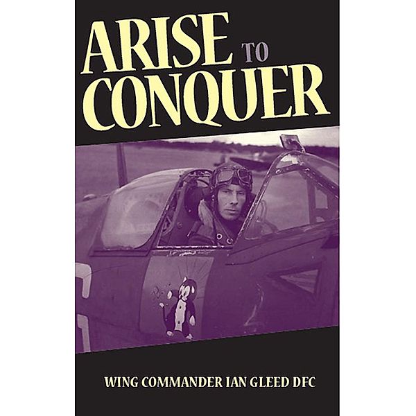 Arise to Conquer, Ian Gleed