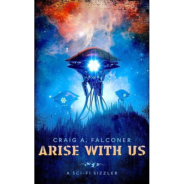 Arise With Us (Sci-Fi Sizzlers, #4) / Sci-Fi Sizzlers, Craig A. Falconer