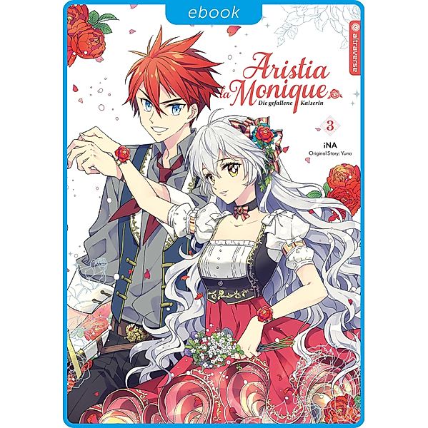 Aristia la Monique - Die gefallene Kaiserin 03 / Aristia la Monique - Die gefallene Kaiserin Bd.3, Ina, Yuna