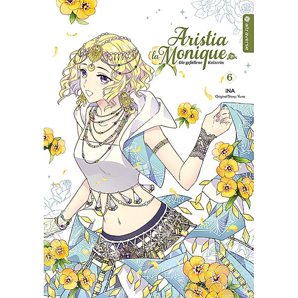 Aristia la Monique - Die gefallene Kaiserin Bd.6, Ina, Yuna