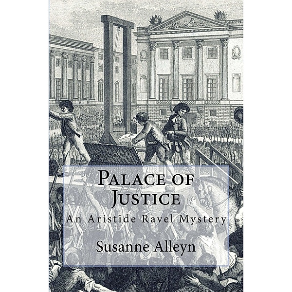 Aristide Ravel Mysteries: Palace of Justice, Susanne Alleyn