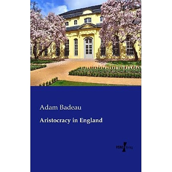 Aristocracy in England, Adam Badeau
