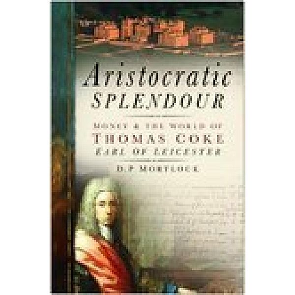 Aristocratic Splendour, D P Mortlock