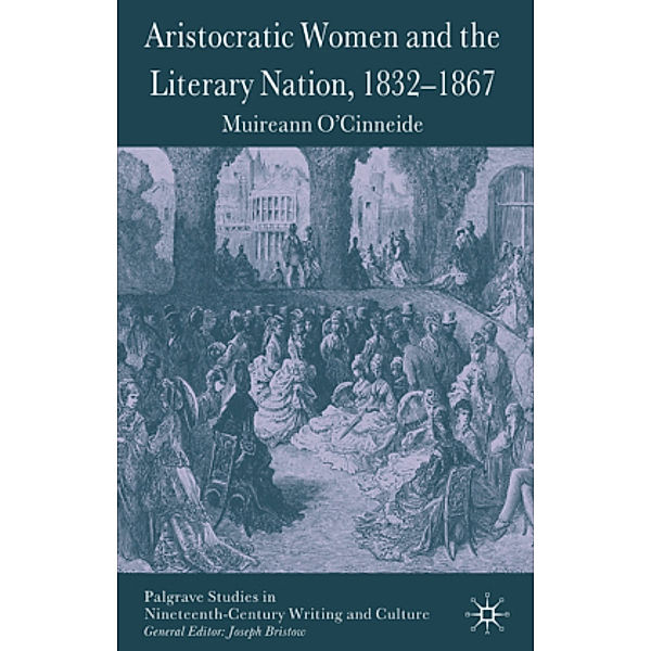 Aristocratic Women and the Literary Nation, 1832-1867