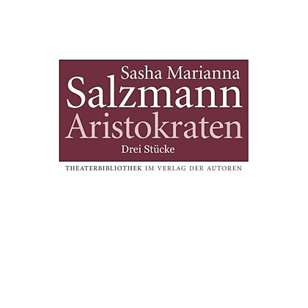 Aristokraten, Sasha Marianna Salzmann