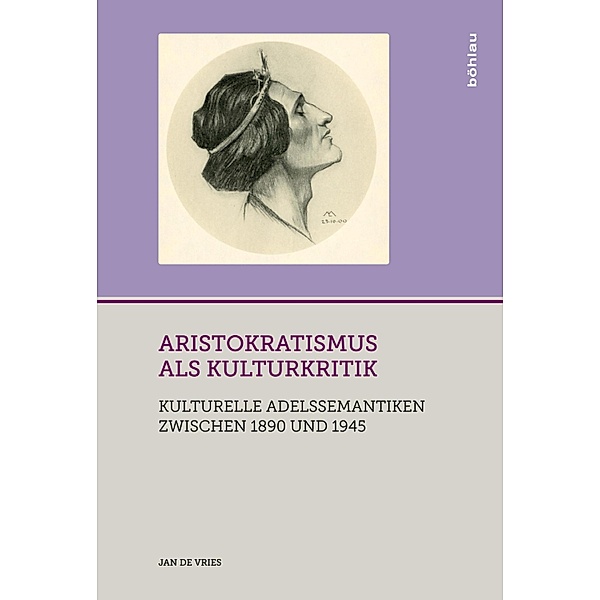 Aristokratismus als Kulturkritik / Adelswelten, Jan de Vries