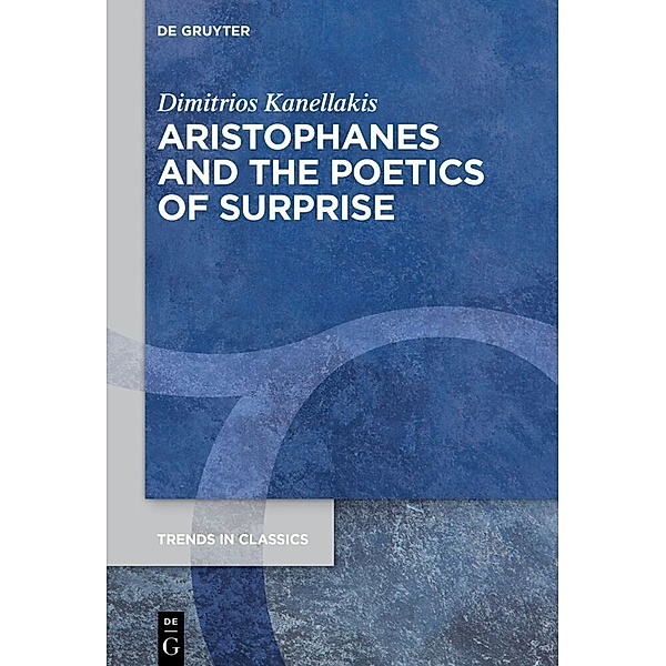 Aristophanes and the Poetics of Surprise, Dimitrios Kanellakis