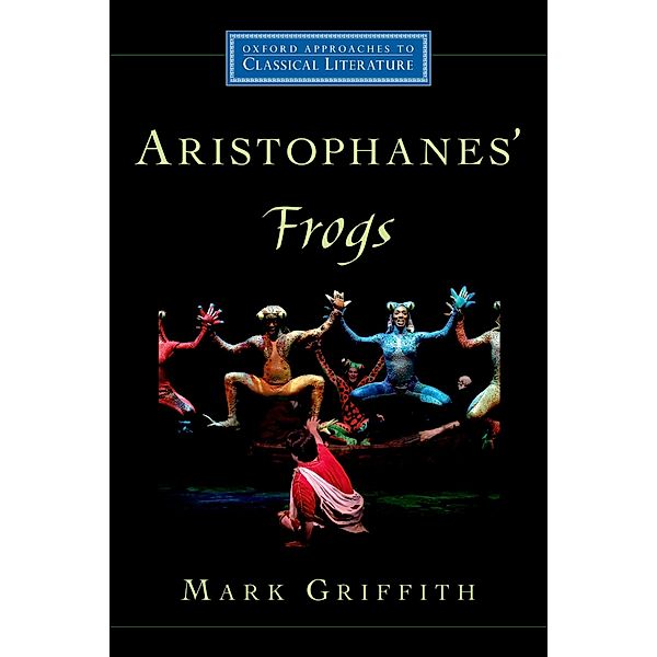 Aristophanes' Frogs, Mark Griffith