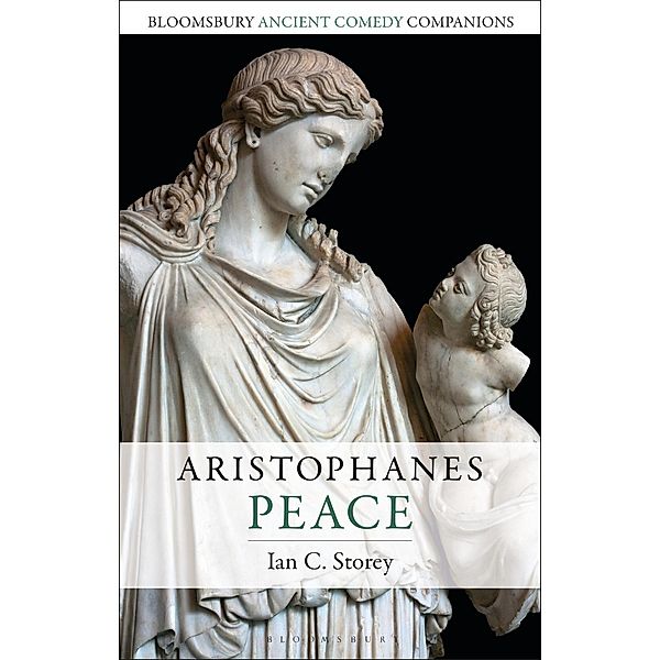 Aristophanes: Peace, Ian C. Storey