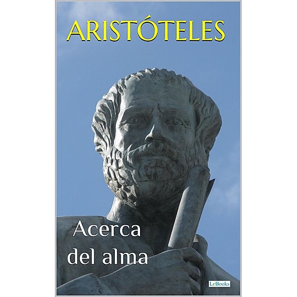 ARISTÓTELES: ACERCA DEL ALMA / Colección Filosofia, Aristóteles