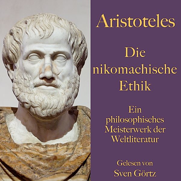 Aristoteles: Die nikomachische Ethik, Aristoteles