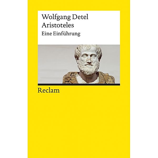 Aristoteles. Eine Einführung / Reclams Universal-Bibliothek, Wolfgang Detel