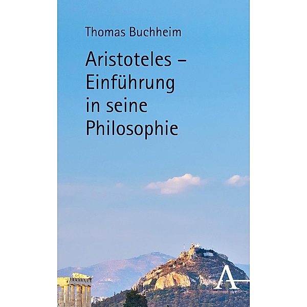 Aristoteles - Einführung in seine Philosophie, Thomas Buchheim