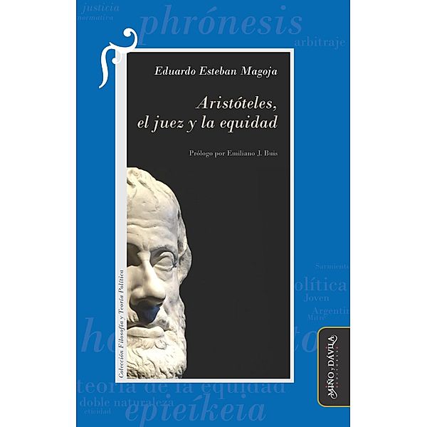 Aristóteles, el juez y la equidad / Filosofía y Teoría Políticas, Eduardo Esteban Magoja