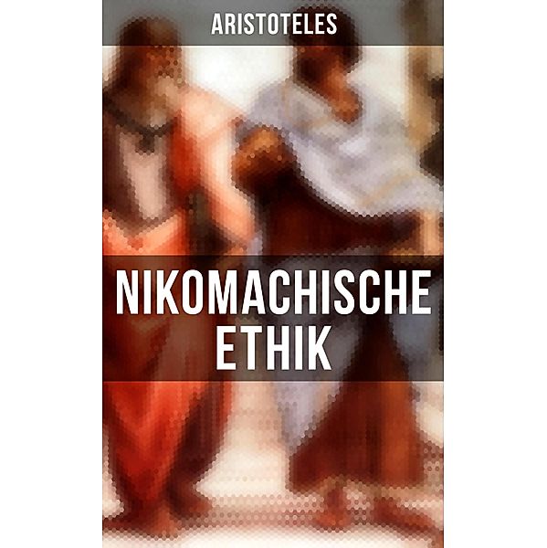 Aristoteles: Nikomachische Ethik, Aristoteles