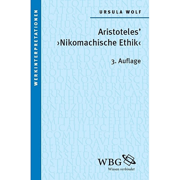 Aristoteles Nikomachische Ethik, Ursula Wolf