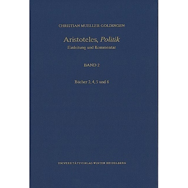 Aristoteles,'Politik' / Band 2 / Aristoteles,'Politik' / Bücher 2, 4, 5 und 6, Christian Mueller-Goldingen