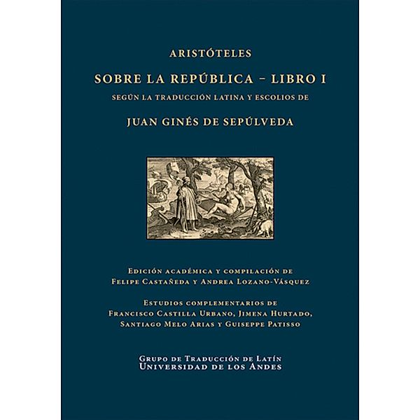 Aristóteles sobre la República, Felipe Castañeda, Andrea Lozano