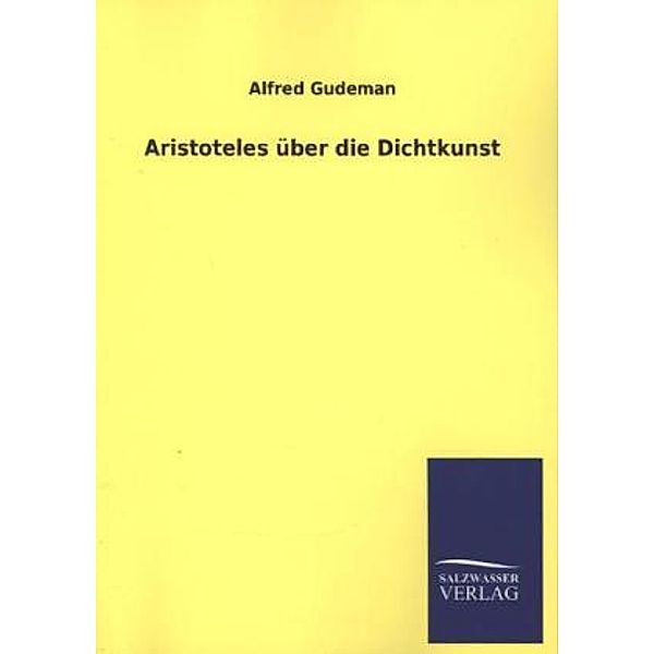 Aristoteles über die Dichtkunst, Alfred Gudeman