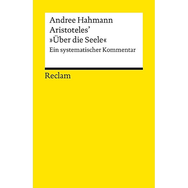 Aristoteles' Über die Seele / Reclams Universal-Bibliothek, Andree Hahmann