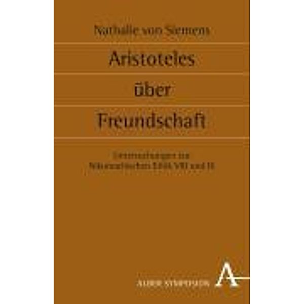 Aristoteles über Freundschaft, Nathalie von Siemens