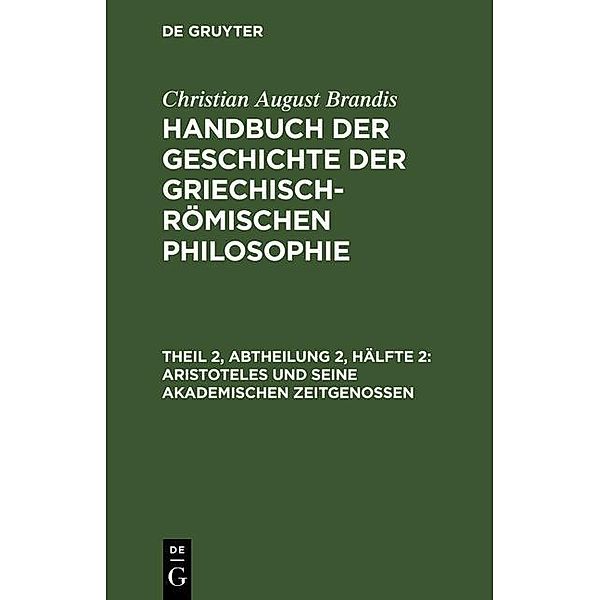 Aristoteles und seine akademischen Zeitgenossen, Christian August Brandis