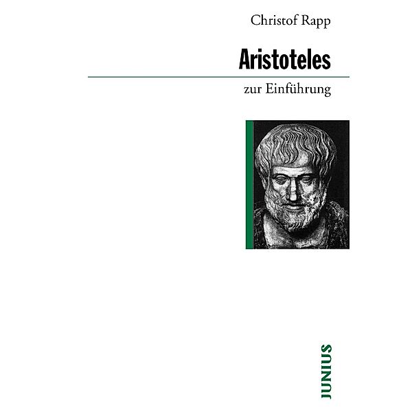 Aristoteles zur Einführung / zur Einführung, Christof Rapp