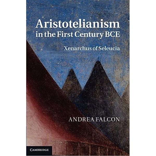 Aristotelianism in the First Century BCE, Andrea Falcon