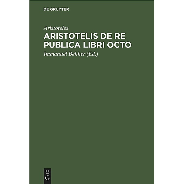Aristotelis de re publica libri octo, Aristoteles
