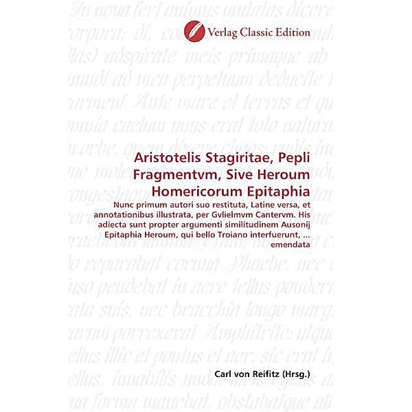 Aristotelis Stagiritae, Pepli Fragmentvm, Sive Heroum Homericorum Epitaphia